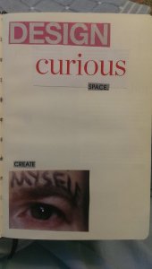 'Design curious space. Create myself.'